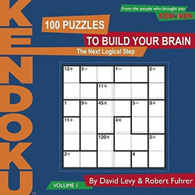 Kendoku (The Next Logical Step) by David Levy, Robert Fuhrer, 9781934734148