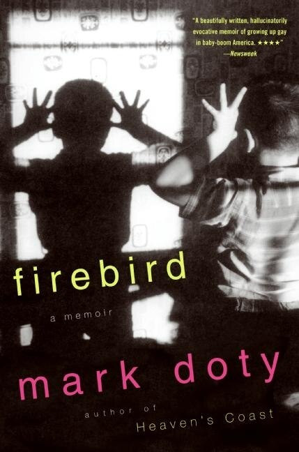 Firebird (A Memoir) by Mark Doty, 9780060931971