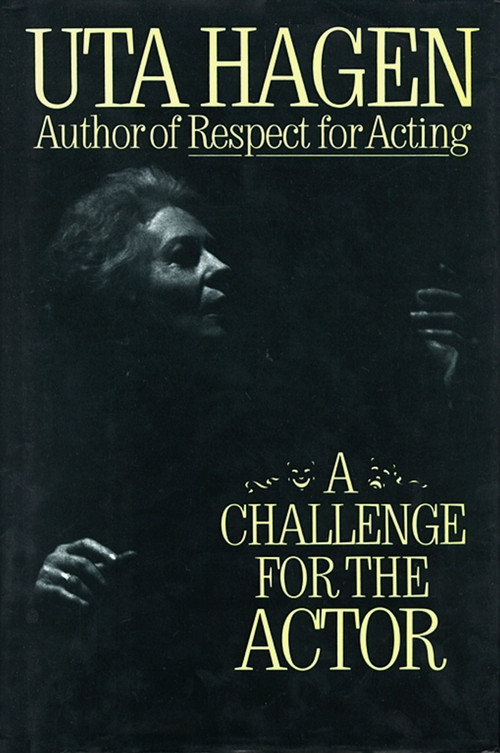 Challenge For The Actor by Uta Hagen, 9780684190402