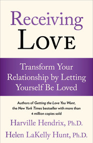 Receiving Love (Transform Your Relationship by Letting Yourself Be Loved) by Harville Hendrix, Helen LaKelly Hunt, 9780743483704