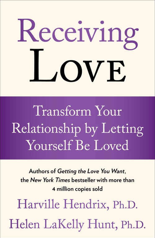 Receiving Love (Transform Your Relationship by Letting Yourself Be Loved) by Harville Hendrix, Helen LaKelly Hunt, 9780743483704