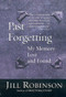 Past Forgetting (My Memory Lost and Found) by Jill Robinson, 9780060932343