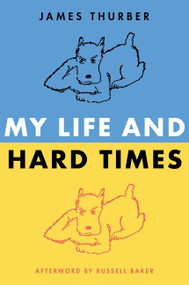 My Life and Hard Times by James Thurber, 9780060933081