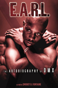 E.A.R.L. (The Autobiography of DMX) by DMX, Smokey D. Fontaine, 9780060934033