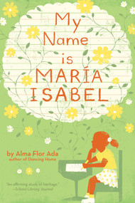 My Name Is Maria Isabel - 9780689315176 by Alma Flor Ada, K. Dyble Thompson