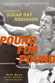 Pound for Pound (A Biography of Sugar Ray Robinson) by Herb Boyd, Ray Robinson, 9780060934385
