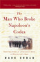 The Man Who Broke Napoleon's Codes by Mark Urban, 9780060934552
