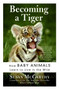 Becoming a Tiger (How Baby Animals Learn to Live in the Wild) by Susan McCarthy, 9780060934842