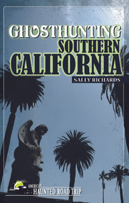 Ghosthunting Southern California by Sally Richards, 9781578605156