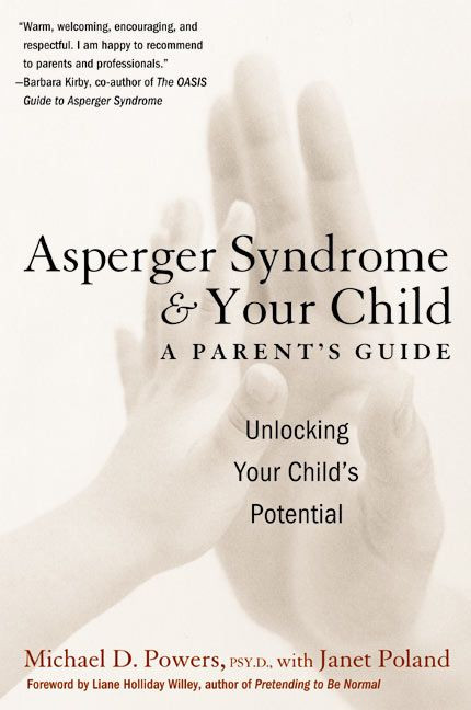 Asperger Syndrome and Your Child (A Parent's Guide) by Michael D. Powers, Janet Poland, 9780060934880
