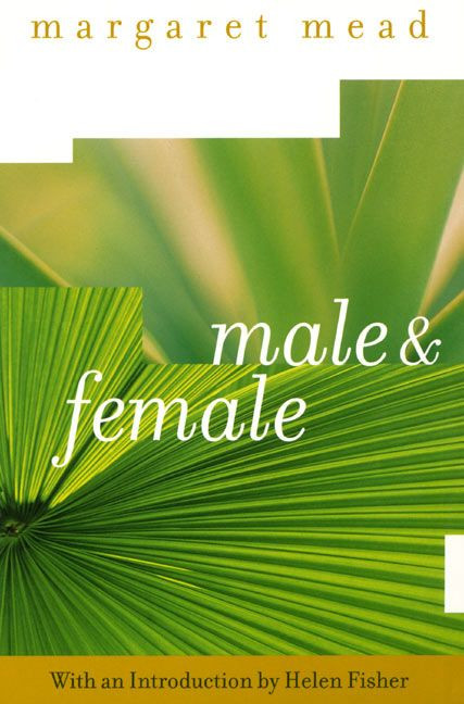Male and Female (A Study of the Sexes in a Changing World) by Margaret Mead, 9780060934965