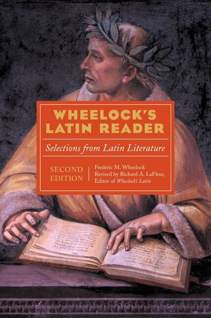 Wheelock's Latin Reader, 2nd Edition (Selections from Latin Literature) by Richard A. LaFleur, 9780060935061