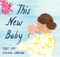 This New Baby by Teddy Jam, Virginia Johnson, 9781554980888