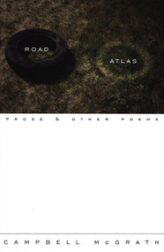 Road Atlas (Prose and Other Poems) by Campbell McGrath, 9780060935108