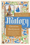 Malory (The Knight Who Became King Arthur's Chronicler) by Christina Hardyment, 9780060935290