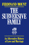 Subversive Family by Ferdinand Mount, 9780684863856