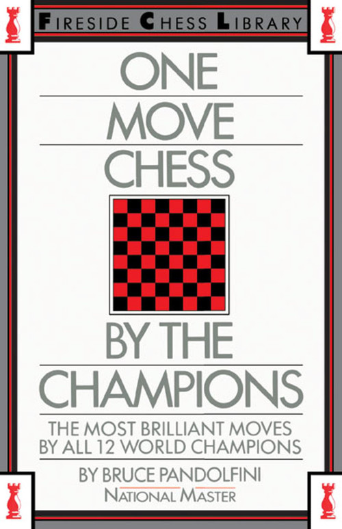 One Move Chess By The Champions by Bruce Pandolfini, 9780671606084