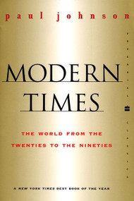Modern Times  Revised Edition (World from the Twenties to the Nineties, The) by Paul Johnson, 9780060935504