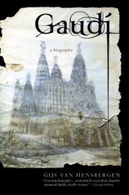Gaudi (A Biography) by Gijs van Hensbergen, 9780060935634