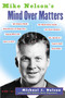 Mike Nelson's Mind over Matters by Michael J. Nelson, 9780060936143