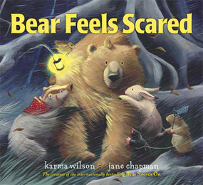 Bear Feels Scared by Karma Wilson, Jane Chapman, 9780689859861