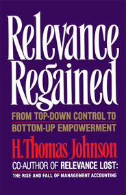 Relevance Regained by H. Thomas Johnson, 9780743236270