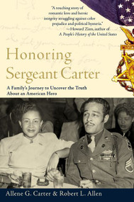 Honoring Sergeant Carter (A Family's Journey to Uncover the Truth About an American Hero) by Allene Carter, Robert L. Allen, 9780060936730