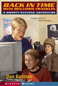 Back in Time with Benjamin Franklin (A Qwerty Stevens Adventure) by Dan Gutman, 9780689878848
