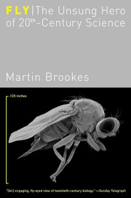 Fly (The Unsung Hero of Twentieth-Century Science) by Martin Brookes, 9780060936792