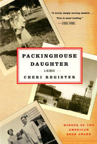 Packinghouse Daughter (A Memoir) by Cheri Register, 9780060936846