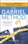 The Gabriel Method (The Revolutionary DIET-FREE Way to Totally Transform Your Body) by Jon Gabriel, 9781582702186