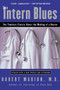 The Intern Blues (The Timeless Classic About the Making of a Doctor) by Robert Marion, 9780060937096