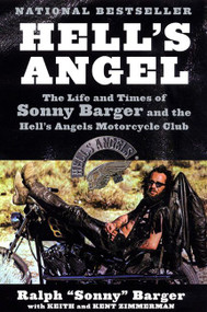 Hell's Angel (The Life and Times of Sonny Barger and the Hell's Angels Motorcycle Club) by Sonny Barger, 9780060937546