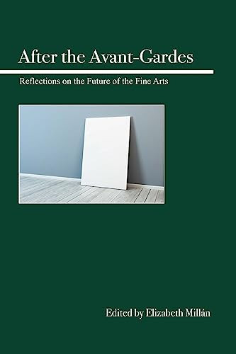 After the Avant-Gardes by Elizabeth Millán, 9780812698923