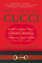 House of Gucci (A Sensational Story of Murder, Madness, Glamour, and Greed) by Sara G. Forden, 9780060937751