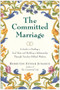 The Committed Marriage (A Guide to Finding a Soul Mate and Building a Relationship Through Timeless Biblical Wisdom) by Esther Jungreis, 9780060937836