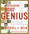 Discover Your Genius (How to Think Like History's Ten Most Revolutionary Minds) by Michael J. Gelb, 9780060937904