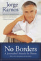 No Borders (A Journalist's Search for Home) by Jorge Ramos, 9780060938260