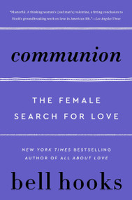 Communion (The Female Search for Love) by bell hooks, 9780060938291