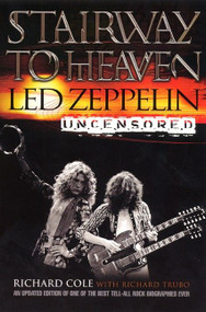 Stairway to Heaven (Led Zeppelin Uncensored) by Richard Cole, 9780060938376