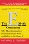 The E-Myth Contractor (Why Most Contractors' Businesses Don't Work and What to Do About It) by Michael E. Gerber, 9780060938468