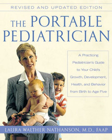 The Portable Pediatrician, Second Edition by Laura W. Nathanson, 9780060938475