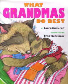 What Grandmas Do Best What Grandpas Do Best by Laura  Numeroff, Lynn Munsinger, 9780689805523