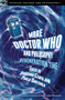 More Doctor Who and Philosophy (Regeneration Time) by Courtland Lewis, Paula Smithka, 9780812699005