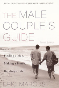Male Couple's Guide 3e (Finding a Man, Making a Home, Building a Life) by Eric Marcus, 9780060952754