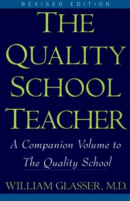 Quality School Teacher RI by William Glasser, M.D., 9780060952853