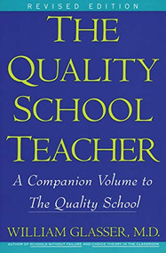 Quality School Teacher RI by William Glasser, M.D., 9780060952853