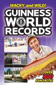 Guinness World Records: Wacky and Wild! by Calliope Glass, 9780062341761