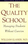 Quality School RI by William Glasser, M.D., 9780060952860
