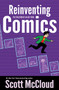 Reinventing Comics (The Evolution of an Art Form) by Scott McCloud, 9780060953508
